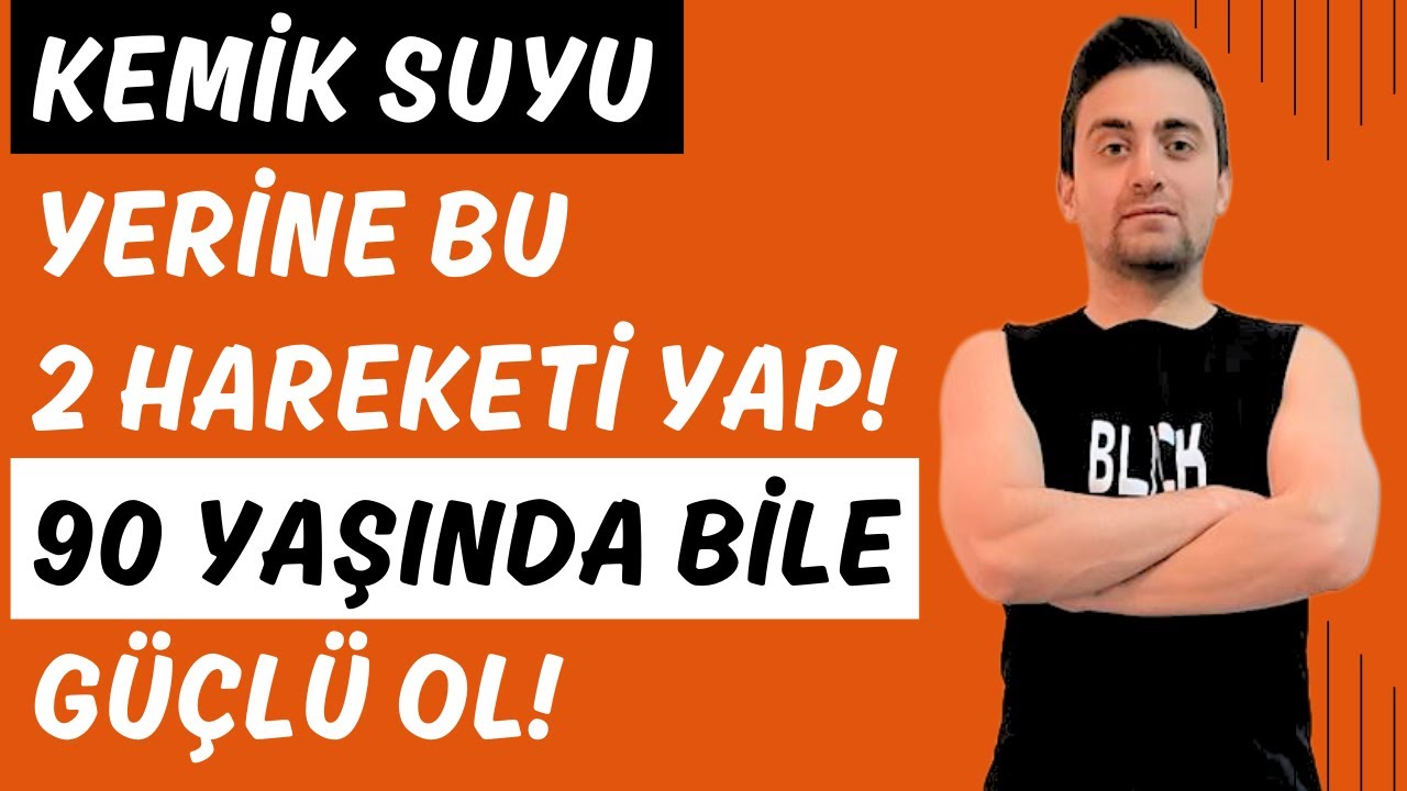 Kemik Suyu Yerine Bu 2 Hareketi Yapın! 90 Yaşında Bile Kaslarınızı Güçlendirin