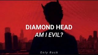 Diamond head - am i evil? (Sub español)