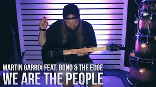 Martin Garrix Feat Bono U0026 The Edge  We Are The People guitar Cover Uefa Euro 2020