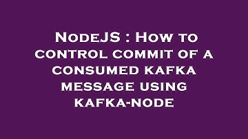 NodeJS : How to control commit of a consumed kafka message using kafka-node