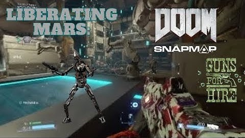 DOOM SnapMap | LIBERATING MARS: Guns For Hire