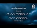 Chuy Olivares - ¿Son malas las tradiciones?