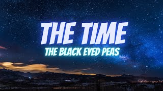 The Black Eyed Peas - The Time (Lyrics)