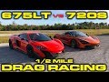 McLaren 675LT vs 720S down the 1/2 Mile at Wannagofast