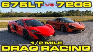 McLaren 675LT vs 720S down the 1\/2 Mile at Wannagofast