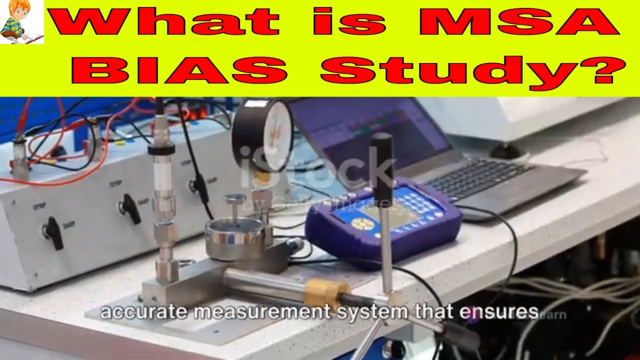 MSA BIAS study/MSA I Measurement System Analysis I MSA Explained | What ...