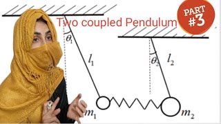 Two Coupled Pendulum Case-II(with string and mass)MSc/BS physics Classical machanics
