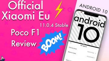 Official Xiaomi Eu 11.0.4 Stable (Android 10) update for Poco F1 Review better than Official MIUI