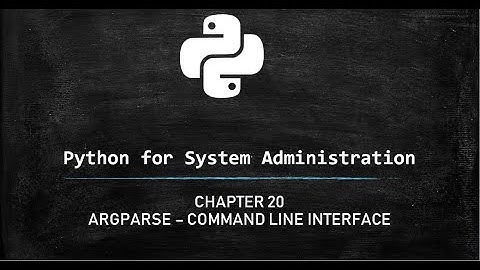 Python for System Administration - Using argparse to make interactive scripts