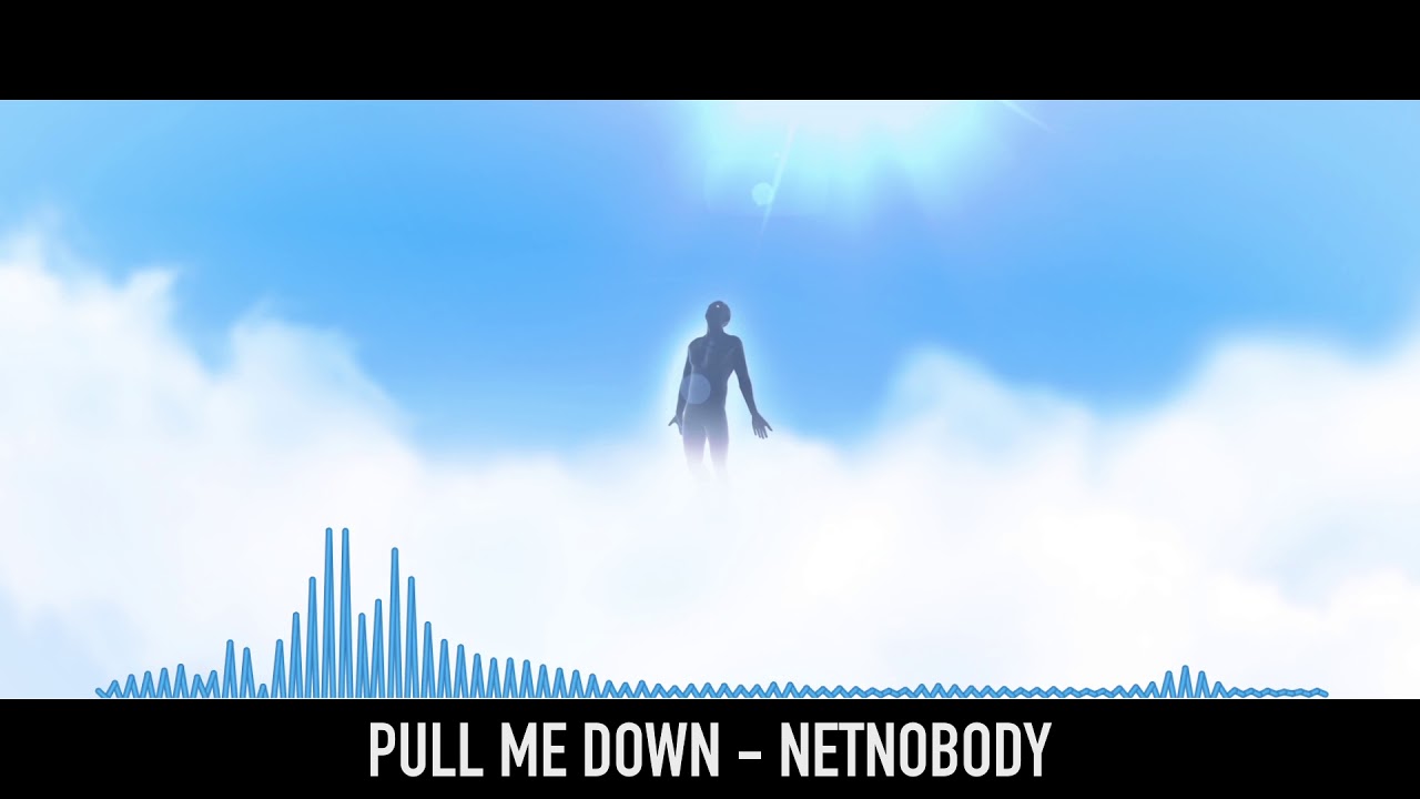 Watch NetNobody "Pull Me Down" (OFFICIAL AUDIO) on YouTube Watch NetNobody "Pull Me Down" (OFFICIAL AUDIO) on YouTube