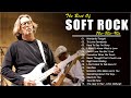 Eric Clapton, Air Supply, Rod Stewart, Michael Bolton, Phil Collins🌿Best Soft Rock Songs 60s 70s 80s