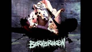 BornBroken  - Watch The World Unwind