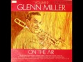 Glenn miller and his orchestra  when paw was courtin maw