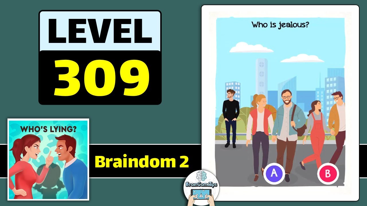 Braindom 2: Brain Teaser Games - Level 309 Who Is Jealous Answer