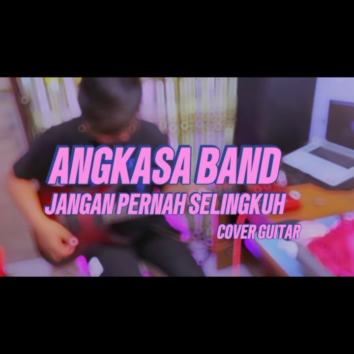ANGKASA BAND - JANGAN PERNAH SELINGKUH  (Cover gitar/Lead/Melodi) 2024 #palangkaraya #beramian