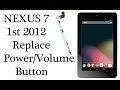 How to Replace a Power | Volume Button Nexus 7 1st Gen. 2012