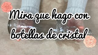 Mira que hago con botellas de cristal