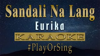 Sandali Na Lang - Eurika (KARAOKE VERSION) chords