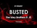 Busted | The Isley Brothers ft  JS karaoke