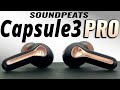 Great! BUT Do They Stand Out? SoundPEATS Capsule 3 Pro Review