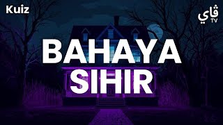 KUIZ - AQIDAH 'BAHAYA SIHIR' PENDIDIKAN ISLAM TAHUN 5