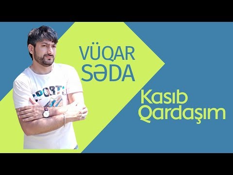 Vüqar Səda - Kasıb Qardaşım 2017