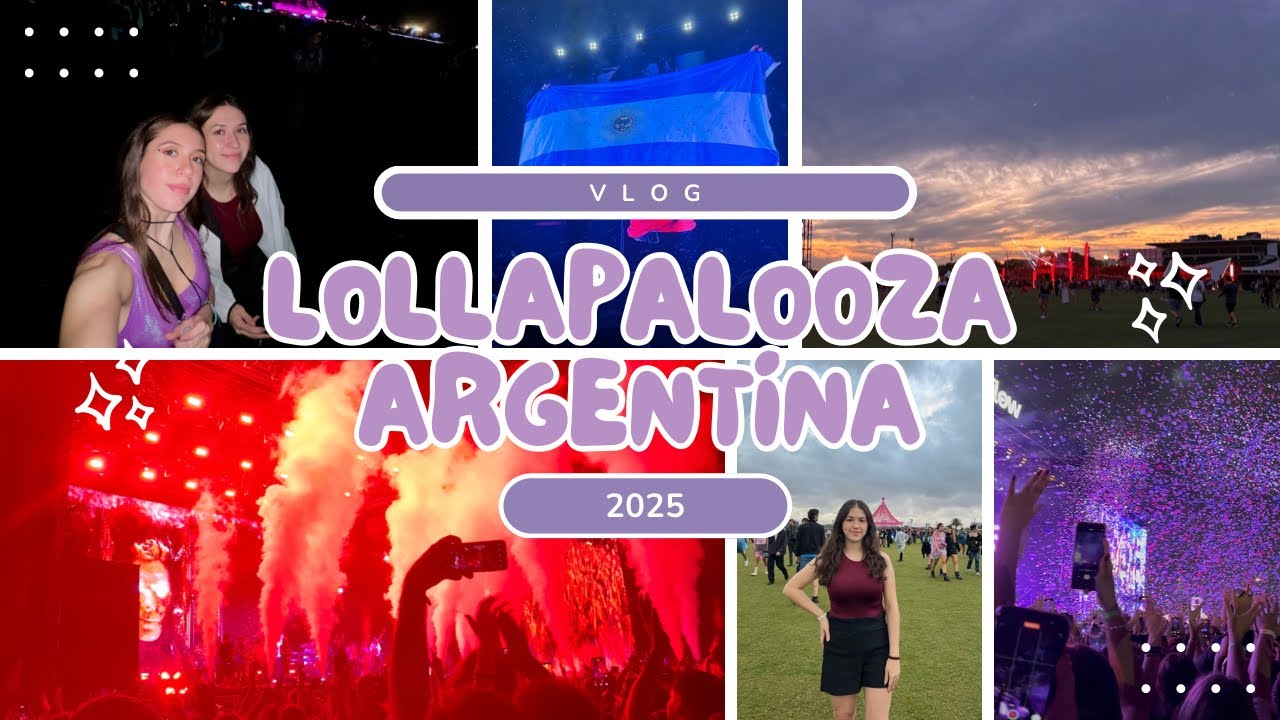 Vlog Lollapalooza Argentina 2025
