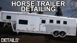 First Time Detailing A Horse Trailer  Joel Detailing