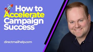 How to Accelerate Direct Mail Campaign Success
