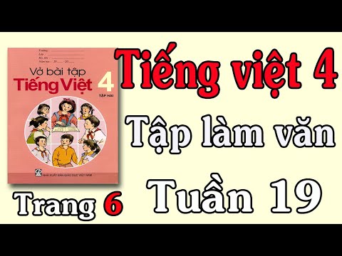 Video VỞ BÀI TẬP TIẾNG VIỆT LỚP 4 TẬP 2 TUẦN 19 TRANG 6 TẬP... - youtube