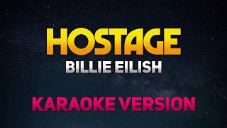Hostage - Billie Eilish Karaoke\/Minus One\/Instrumental