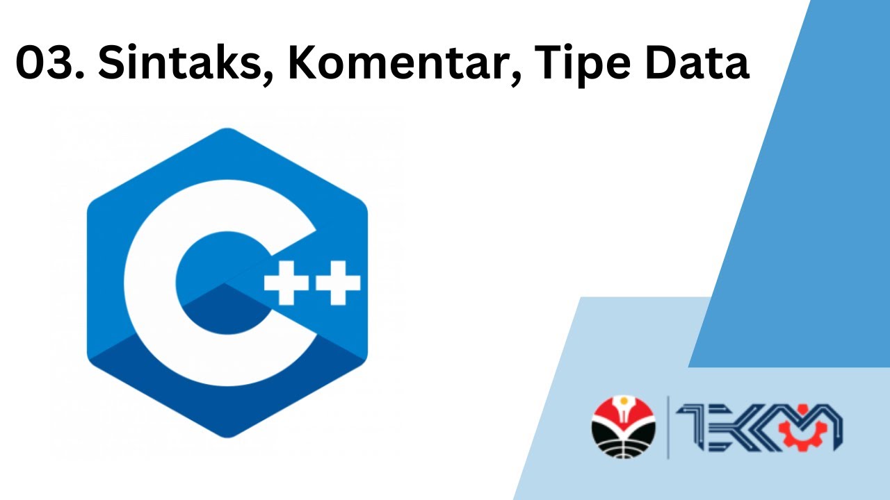 [Belajar Bareng C++] 03 - Sintaks, Komentar, Tipe Data Variabel - YouTube