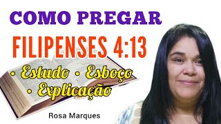 Como Pregar Filipenses 413 - Estudo Esboço E Explicação Rosa Marques