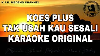 Karaoke Koes Plus - Tak Usah Kau Sesali