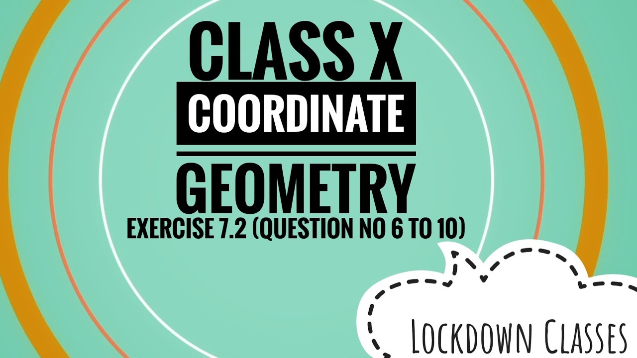 Coordinate Geometry Class 10 (Exercise 7.2) Question no. 6 to 10 - YouTube