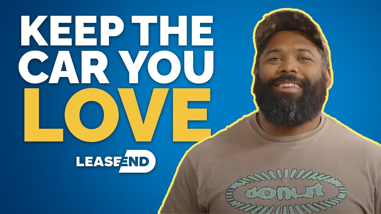 Like your leased car? Keep it with Lease End.
