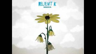 Video thumbnail of "Relient K - Be My Escape"