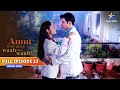 Full episode23 annu ki ho gayi waah bhai waah  ashu se takraai annu        