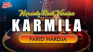 Karmila - Farid Hardja | Karaoke Rock Version