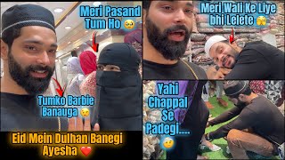 Eid Mein Ayesha Ko Dulhan Banana Hai | Biwi Ki Eidi Ki Shopping | Fokats | Abresh & Zeeshan