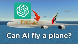 I Let AI Fly a Plane in PTFS… | Roblox