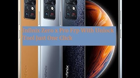 Infinix Zero x Pro Frp With Unlock Tool Just One Click(UNLOCK TOOL)