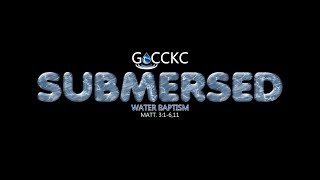 GOCC KC SUBMERSED Baptisms