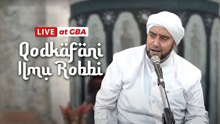 Qodkafani Ilmu Robbi (Live) - Habib Syech Bin Abdul Qadir Assegaf