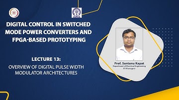 Lecture 13: Overview of Digital Pulse Width Modulator Architectures