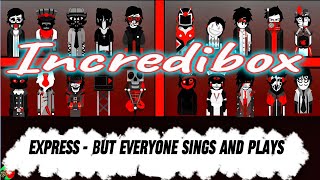 Inincredibox - Express - But Everyone Sings And Plays / Music Producer / Super Mix