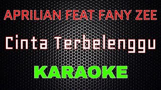 Aprilian feat Fany Zee - Cinta Terbelenggu [Karaoke] | LMusical