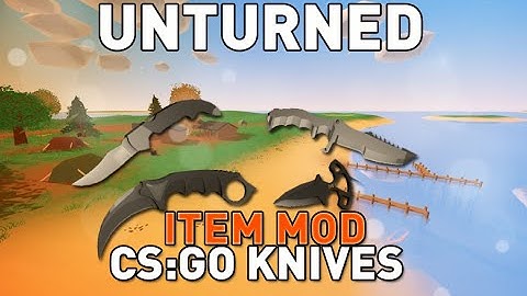 CS:GO Knives Mod - Item Mod - Unturned 3.13.8.0