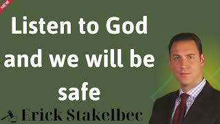 Listen to God and we will be safe - Erick Stakelbeck