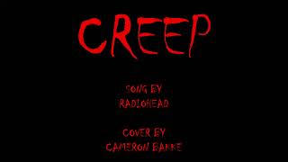 Creep | Cover by Cameron Bakke